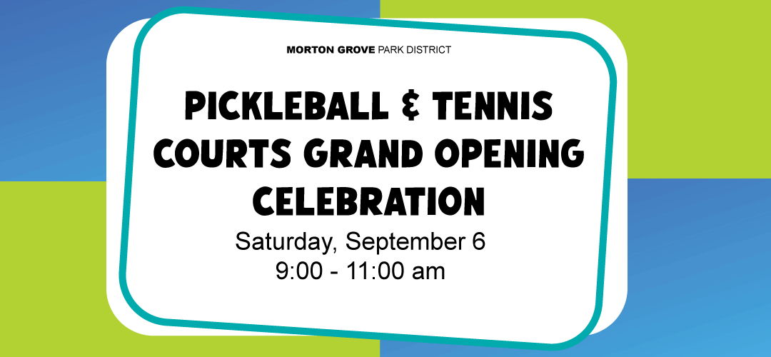 PICKLEBALL AND TENNIS COURTS GRAND OPENING CELEBRATION