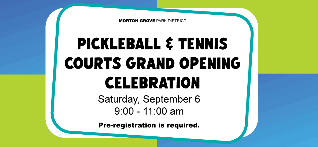 PICKLEBALL AND TENNIS COURTS GRAND OPENING CELEBRATION