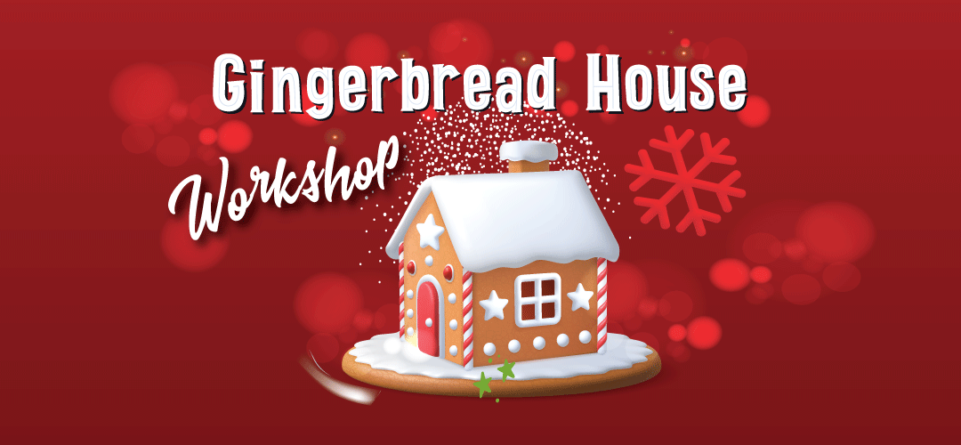 Gingerbread House Workshop