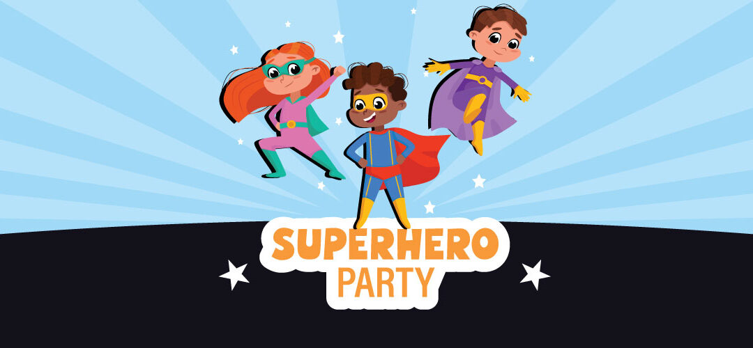 SUPERHERO PARTY
